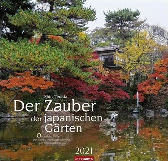 Der Zauber der japanischen Gärten - Kalender 2021