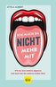 Ich mach da nicht mehr mit