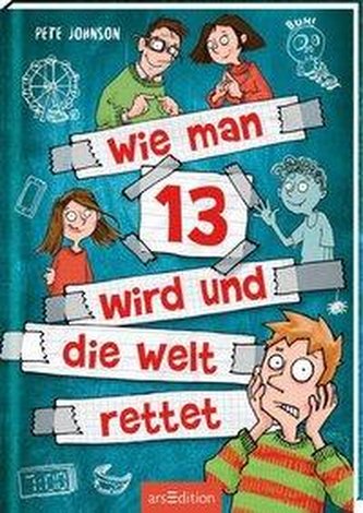 Wie man 13 wird und die Welt rettet (Wie man 13 wird 3)