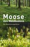 Moose des Waldbodens