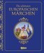 Die schönsten europäischen Märchen