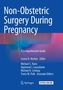 Non-Obstetric Surgery During Pregnancy
