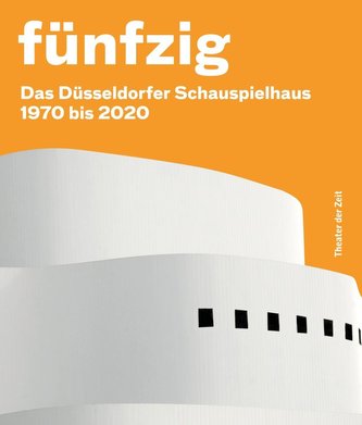 Fünfzig Jahre Düsseldorfer Schauspielhaus