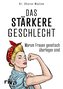 Das stärkere Geschlecht