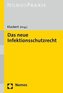 Das neue Infektionsschutzrecht