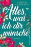 Alles, was ich dir wünsche