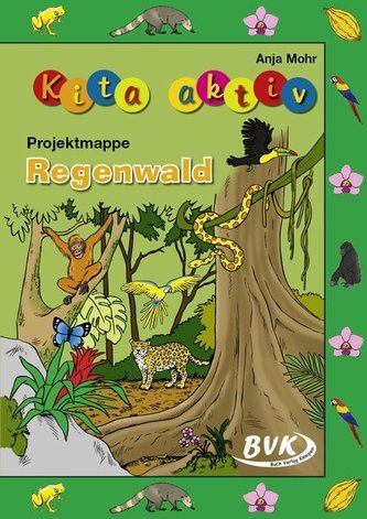 Kita aktiv Projektmappe: Regenwald