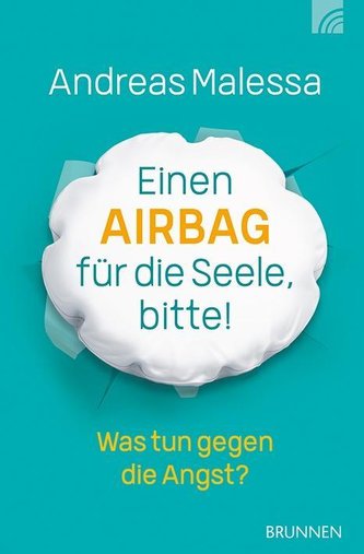 Einen Airbag für die Seele, bitte!