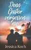 Denn Geister vergessen nie
