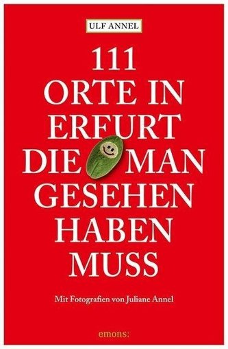 111 Orte in Erfurt die man gesehen haben muss