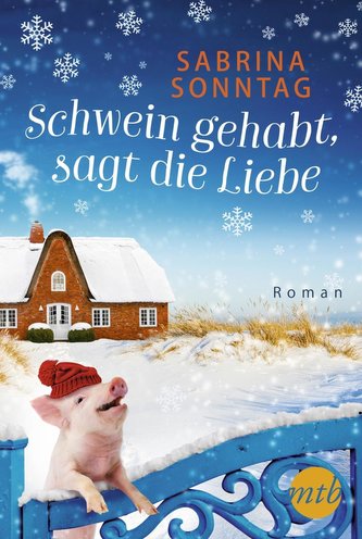 Schwein gehabt, sagt die Liebe