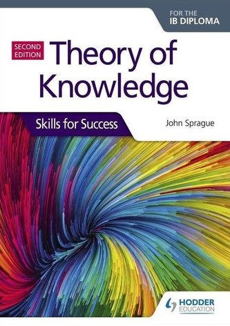 Theory of Knowledge for the IB Diploma: Skills for Success