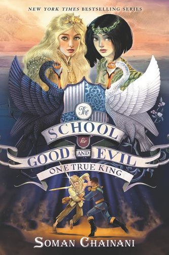 The School for Good and Evil 06. One True King