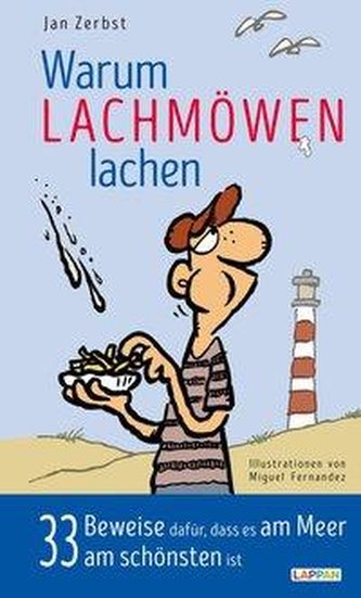 Warum Lachmöwen lachen: 33 Beweise dafür, dass es am Meer am schönsten ist