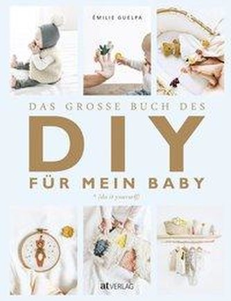 Das grosse Buch des DIY für mein Baby