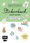Bullet Journal - Stickerbuch Happy Easter: 750 frühlingshafte Schmuckelemente für die Osterzeit
