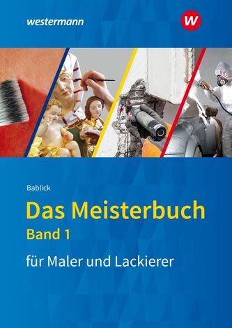 Das Meisterbuch für Maler und Lackierer 1