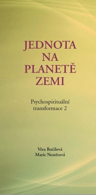 Psychospirituální transformace 2 - Jednota na planetě Zemi