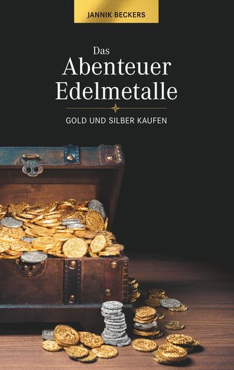 Das Abenteuer Edelmetalle