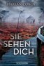 Sie sehen dich : Thriller