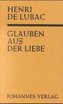 Glauben aus der Liebe (Catholicisme)