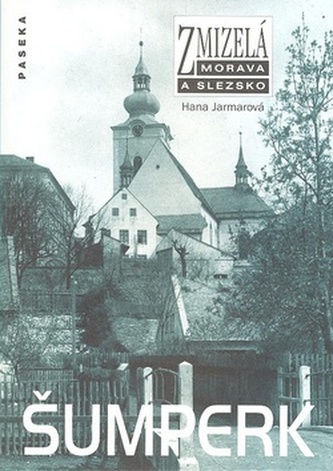 Zmizelá Morava a Slezsko Šumperk