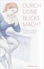 Durch deine Blicke Macht