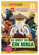 SUPERLESER! LEGO® NINJAGO® So wirst du ein Ninja