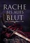 Rache bis aufs Blut