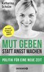 Mut geben, statt Angst machen