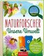 Naturforscher Unsere Umwelt