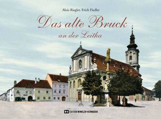 Das alte Bruck an der Leitha