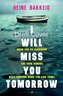 I Will Miss You Tomorrow