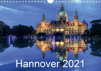 Hannover 2021 (Wandkalender 2021 DIN A4 quer)