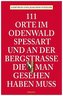 111 Orte im Odenwald, Spessart und an der Bergstrasse, die man gesehen haben muss