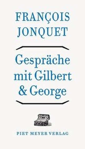Gespräche mit Gilbert & George