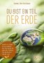 Du bist ein Teil der Erde