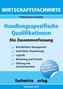 Wirtschaftsfachwirte: Handlungsspezifische Qualifikationen
