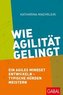 Wie Agilität gelingt