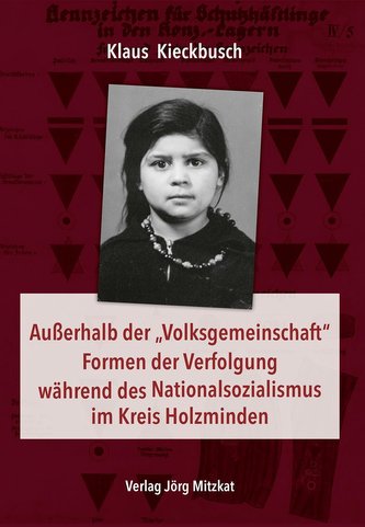 Außerhalb der Volksgemeinschaft Formen der Verfolgung während des Nationalsozialismus im Kreis Holzminden