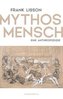 Mythos Mensch