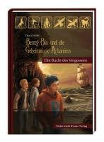 Benny Blu und die Geheimnisse Arkaniens 01. Die Bucht des Vergessens