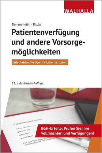 Patientenverfügung und andere Vorsorgemöglichkeiten