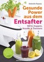 Gesunde Power aus dem Entsafter