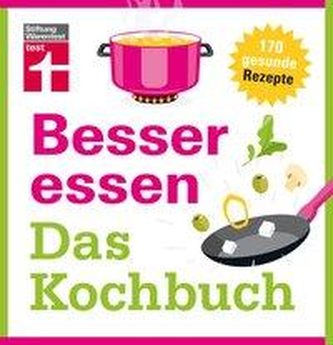 Besser essen - Das Kochbuch