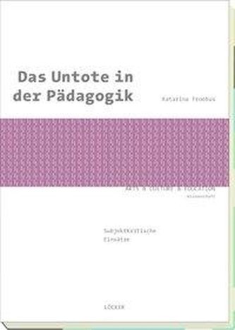 Das Untote in der Pädagogik