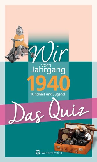 Wir vom Jahrgang 1940 - Das Quiz