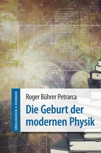 Die Geburt der modernen Physik