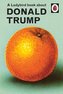 A Ladybird Book About Donald Trump