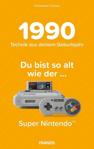 Du bist so alt wie ... Technik aus deinem Geburtsjahr 1990
